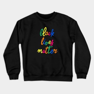 Black Lives Matter Colorful 2 Crewneck Sweatshirt